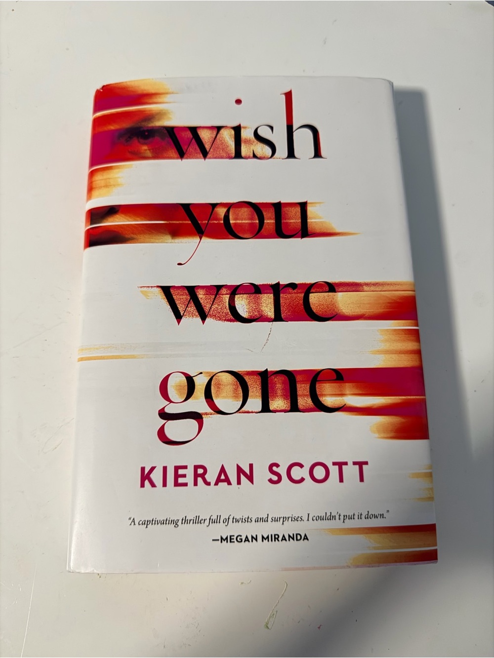 Wish you were gone. Hard cover.